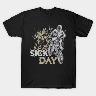 MOTOCROSS SICK DAY T-Shirt